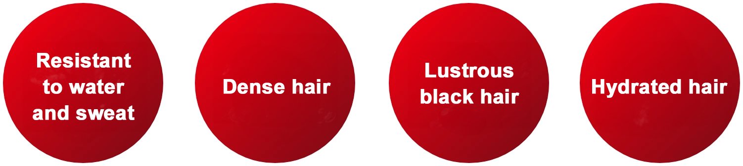 Resistant to water and sweat	Dense hair Lustrous black hair Hydrated hair